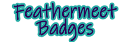 Feathermeet Badges